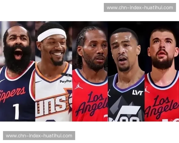 快船防守身份与角色纪律需保护 高龄阵容体系脆弱 快船防守身份与角色纪律需保护 高龄阵容体系脆弱